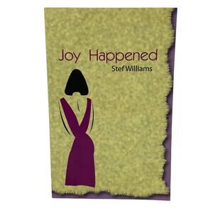 Stef Williams : Joy Happened Haci Publishing 2007 Contemporary Romance Fiction